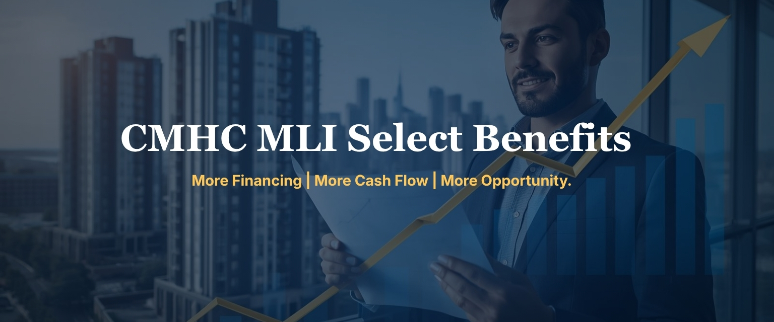 CMHC MLI Select Benefits Explained Why Serious Investors Are Paying Attention